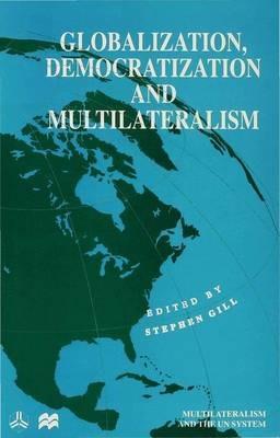 Globalization, Democratization and Multilateralism - cover