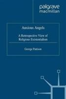 Anxious Angels: A Retrospective View of Religious Existentialism