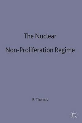 The Nuclear Non-Proliferation Regime: Prospects for the 21st Century - cover