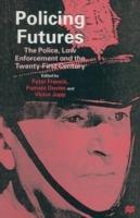 Policing Futures: The Police, Law Enforcement and the Twenty-First Century - cover
