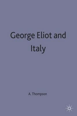 George Eliot and Italy - A. Thompson - cover