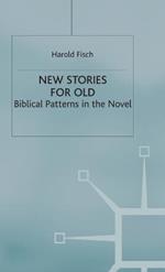 New Stories for Old: Biblical Patterns in the Novel