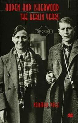 Auden and Isherwood: The Berlin Years - Norman Page - cover