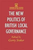 The New Politics of British Local Governance - Gerry Stoker - cover