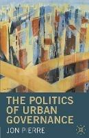 The Politics of Urban Governance - Jon Pierre - cover
