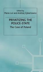 Privatizing the Police-State: The Case of Poland