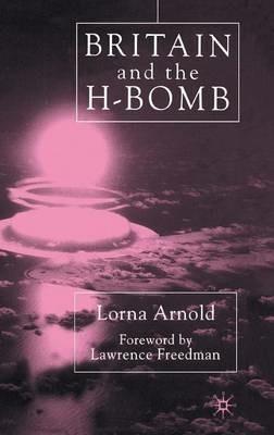 Britain and the H-Bomb - L. Arnold - cover