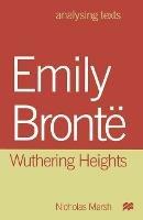 Emily Bronte: Wuthering Heights - Nicholas Marsh - cover