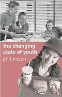The Changing State of Youth - Phil Mizen - cover