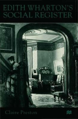 Edith Wharton's Social Register: Fictions and Contexts - C. Preston - cover