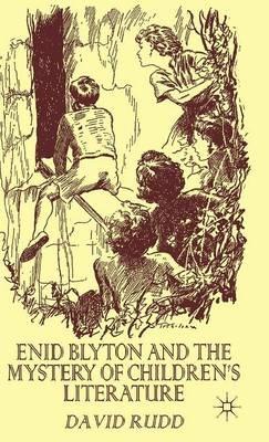 Enid Blyton and the Mystery of Children's Literature - David Rudd - cover