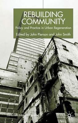 Rebuilding Community: Policy and Practice in Urban Regeneration - Joan Smith - cover