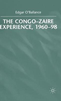 The Congo-Zaire Experience, 1960–98 - E. O'Ballance - cover