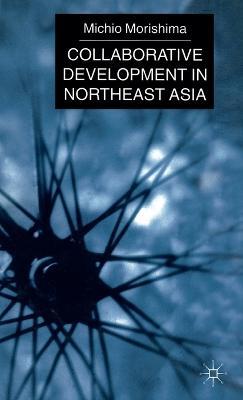 Collaborative Development in Northeast Asia - M. Morishima - cover