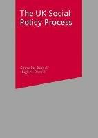 The UK Social Policy Process - Catherine Bochel - cover
