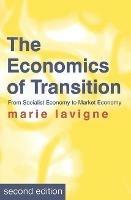The Economics of Transition: From Socialist Economy to Market Economy - Marie Lavigne - cover
