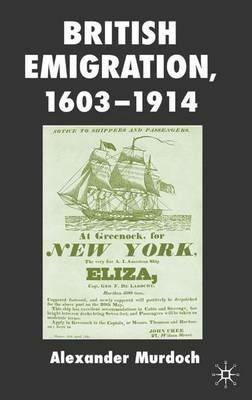 British Emigration, 1603-1914 - A. Murdoch - cover