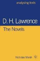 D.H. Lawrence: The Novels - Nicholas Marsh - cover