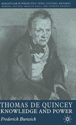 Thomas de Quincey: Knowledge and Power - F. Burwick - cover