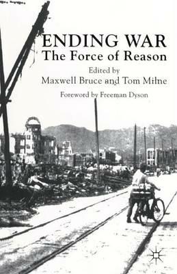 Ending War: The Force of Reason - Tom Milne - cover