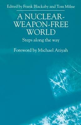 A Nuclear-Weapon-Free World: Steps Along the Way - Tom Milne - cover