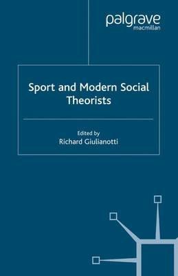 Sport and Modern Social Theorists - Richard Giulianotti - cover