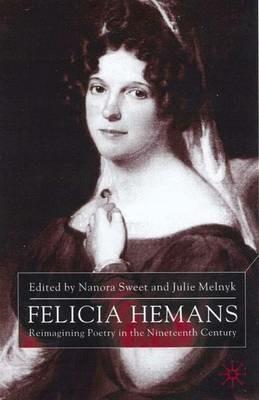 Felicia Hemans: Reimagining Poetry in the Nineteenth Century - cover