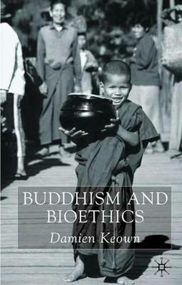 Buddhism and Bioethics - Damien Keown - cover