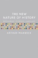 The New Nature of History: Knowledge, Evidence, Language - Arthur Marwick - cover