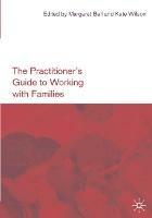 The Practitioner's Guide to Working with Families - cover