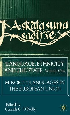 Language, Ethnicity and the State, Volume 1: Minority Languages In The European Union - cover