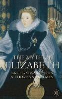 The Myth of Elizabeth - Susan Doran,Thomas Freeman - cover