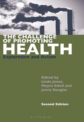 The Challenge of Promoting Health: Exploration and Action - Moyra Sidell,Jenny Douglas - cover