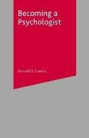 Becoming a Psychologist - Ronald Francis - cover