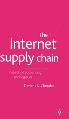 The Internet Supply Chain: Impact on Accounting and Logistics - D. Chorafas - cover