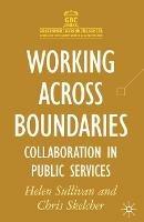Working Across Boundaries: Collaboration in Public Services - Helen Sullivan,Chris Skelcher - cover