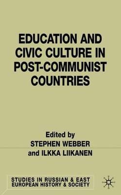 Education and Civic Culture in Post-Communist Countries - cover