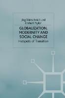 Globalisation, Modernity and Social Change: Hotspots of Transition