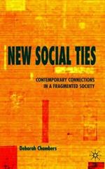 New Social Ties: Contemporary Connections in a Fragmented Society