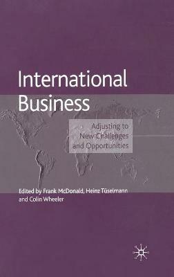 International Business: Adjusting to New Challenges and Opportunities - Frank McDonald,Colin Wheeler - cover