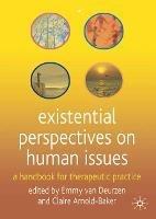 Existential Perspectives on Human Issues: A Handbook for Therapeutic Practice