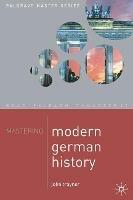 Mastering Modern German History 1864-1990 - John Traynor - cover