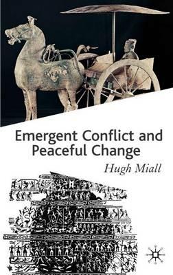 Emergent Conflict and Peaceful Change - Hugh Miall - cover