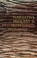 Narrative Inquiry and Psychotherapy - Jane Speedy - cover