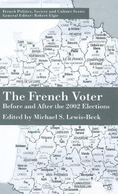 The French Voter: Before and After the 2002 Elections - cover