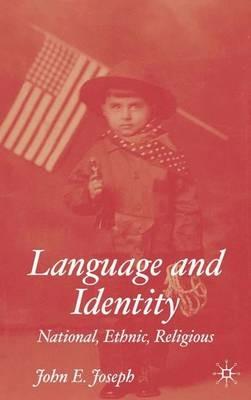 Language and Identity: National, Ethnic, Religious - J. Joseph - cover