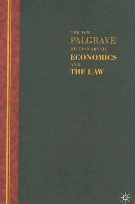 The New Palgrave Dictionary of Economics and the Law: Three Volume Set - NA NA - cover