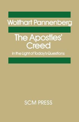 The Apostles's Creed in the Light of Today's Questions - Wolfhard Pannenberg - cover