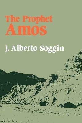 The Prophet Amos - J. Alberto Soggin - cover