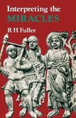 Interpreting the Miracles - R. H. Fuller - cover